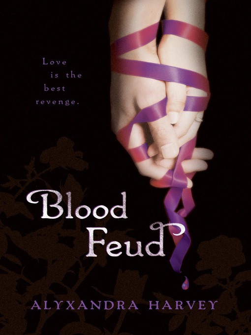 Title details for Blood Feud by Alyxandra Harvey - Wait list